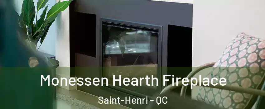  Monessen Hearth Fireplace Saint-Henri - QC