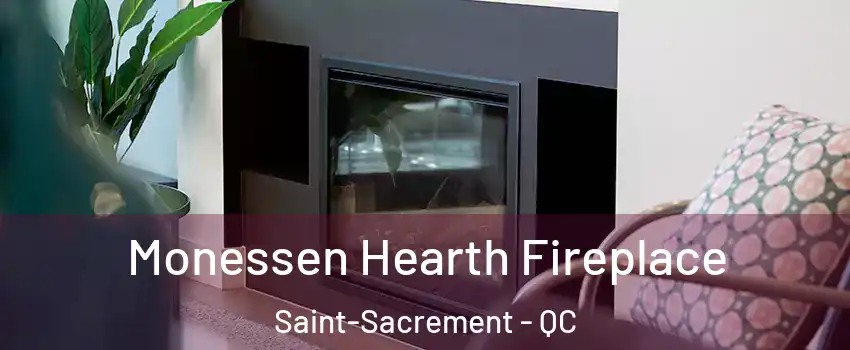  Monessen Hearth Fireplace Saint-Sacrement - QC