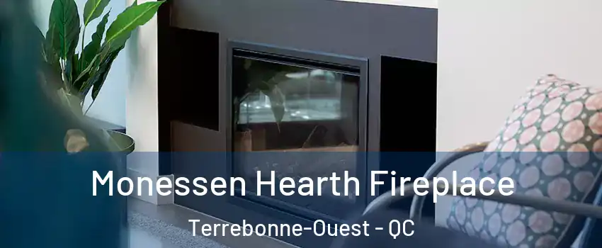  Monessen Hearth Fireplace Terrebonne-Ouest - QC