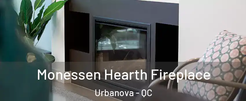  Monessen Hearth Fireplace Urbanova - QC