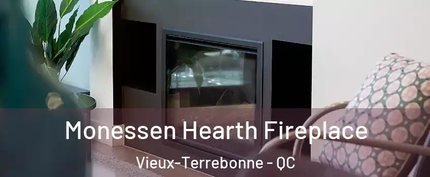 Monessen Hearth Fireplace Vieux-Terrebonne - QC