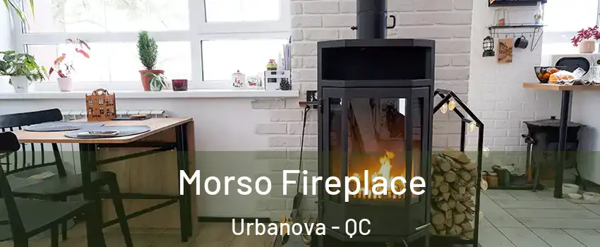  Morso Fireplace Urbanova - QC