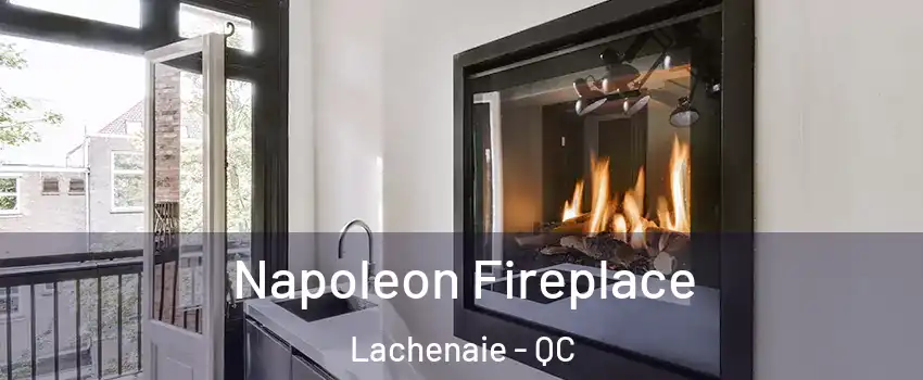  Napoleon Fireplace Lachenaie - QC