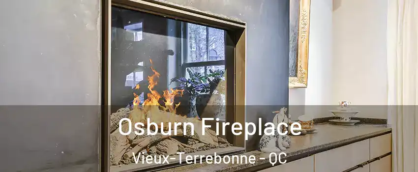  Osburn Fireplace Vieux-Terrebonne - QC