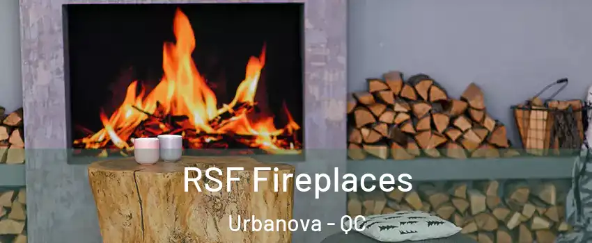  RSF Fireplaces Urbanova - QC