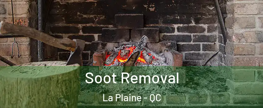  Soot Removal La Plaine - QC