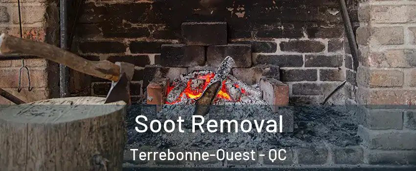  Soot Removal Terrebonne-Ouest - QC