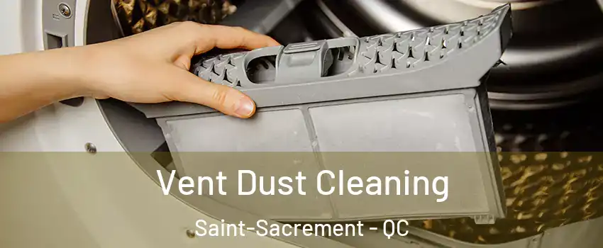  Vent Dust Cleaning Saint-Sacrement - QC