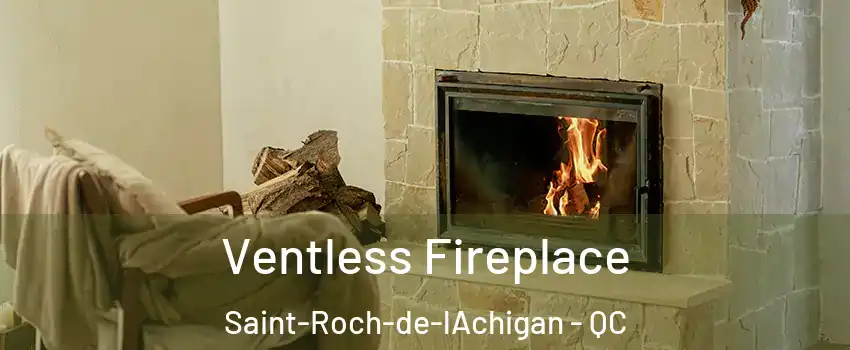  Ventless Fireplace Saint-Roch-de-lAchigan - QC