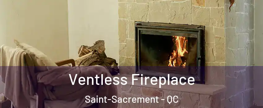  Ventless Fireplace Saint-Sacrement - QC