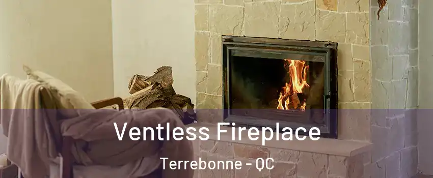  Ventless Fireplace Terrebonne - QC