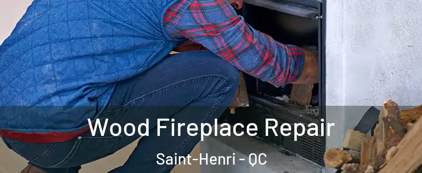  Wood Fireplace Repair Saint-Henri - QC